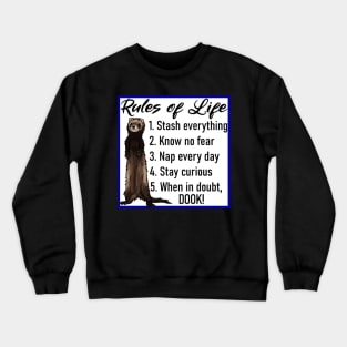 Rules of Life Ferret Crewneck Sweatshirt